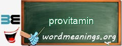 WordMeaning blackboard for provitamin